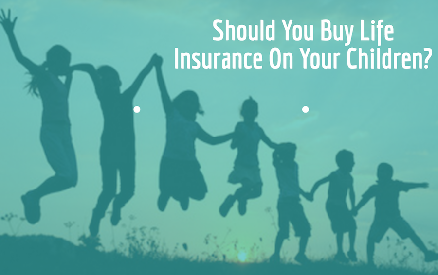 When and Why Should You Consider Life Insurance for Kids?